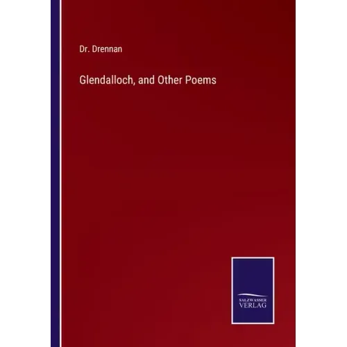 Glendalloch, and Other Poems