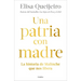 Una Patria Con Madre / Motherland