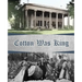 Cotton Was King: Indian Farms to Lauderdale County Plantations