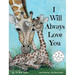 I Will Always Love You: Keepsake Gift Book for Mother and New Baby