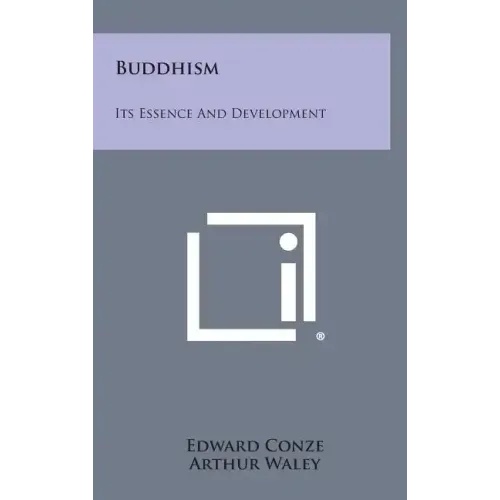 Buddhism: Its Essence and Development