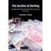The Decline of Sterling: Managing the Retreat of an International Currency, 1945 1992