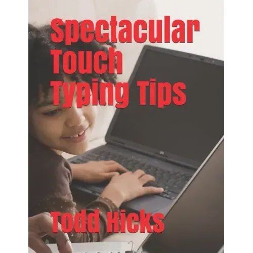 Spectacular Touch Typing Tips