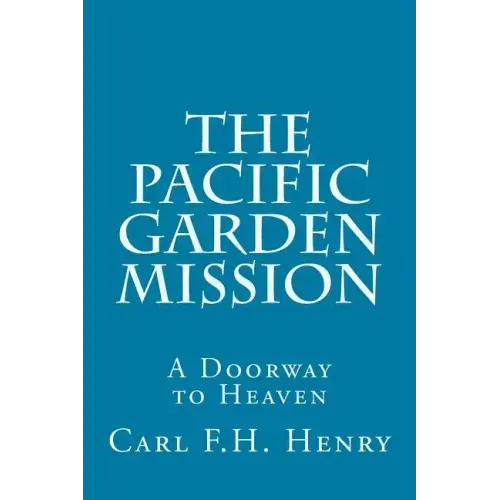 The Pacific Garden Mission: A Doorway to Heaven