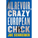 Au Revoir, Crazy European Chick