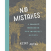 No Mistakes: A Perfect Workbook for Imperfect Artists