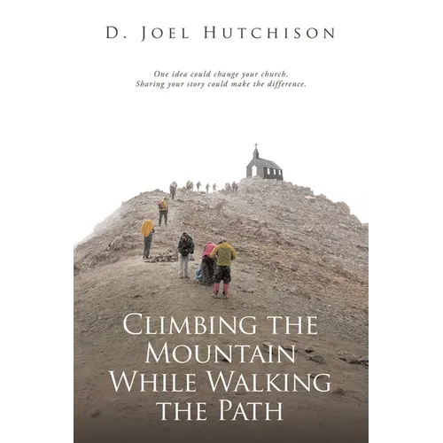 Climbing the Mountain While Walking the Path
