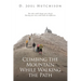 Climbing the Mountain While Walking the Path