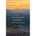 The Interrupted Forest: A History of Maine's Wildlands