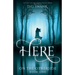 Here: On the Otherside Book One