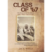 Class of 67: The Story of the 6th Marine Officer's Basic Class of 1967