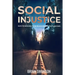 Social Injustice: Path to Nihilism Perspectives in Black and Beyond: Path to Nihilism Perspectives in Black and Beyond