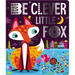 Be Clever Little Fox