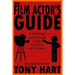The Film Actor's Guide: A Practical And Concise Guide To Acting On Camera