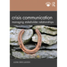 Crisis Communication: Managing Stakeholder Relationships