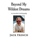 Beyond My Wildest Dreams: An Anecdotal Autobiography