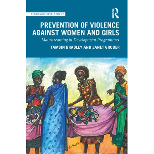 Prevention of Violence Against Women and Girls: Mainstreaming in Development Programmes