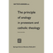 The Principle of Analogy in Protestant and Catholic Theology