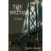 THE BRIDGE - A Novel