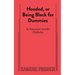 Hooded, or Being Black for Dummies