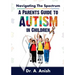 Navigating the Spectrum: A Parent's Guide to Autism in Children