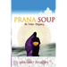 Prana Soup: an Indian odyssey