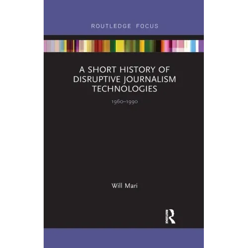 A Short History of Disruptive Journalism Technologies: 1960-1990