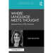 Where Language Meets Thought: Selected Works of Ellen Bialystok