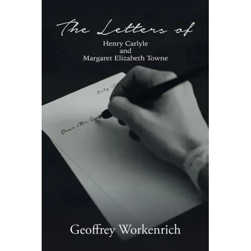The Letters of Henry Carlyle and Margaret Elizabeth Towne - Paperback