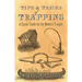 Tips and Tricks of Trapping: A Classic Guide for the Modern Trapper