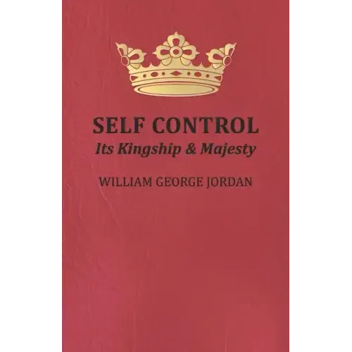 Self Control;Its Kingship and Majesty
