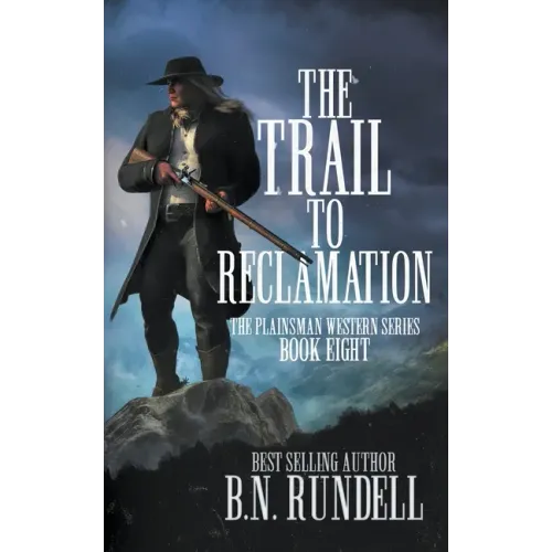 The Trail to Reclamation: A Classic Western Series