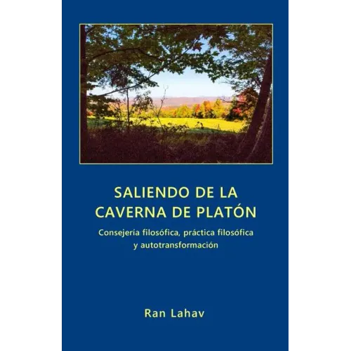 Saliendo de la Caverna de Platón: Consejería filosófica, práctica filosófica y autotransformación