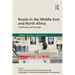Russia in the Middle East and North Africa: Continuity and Change