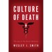 Culture of Death: The Age of "Do Harm" Medicine