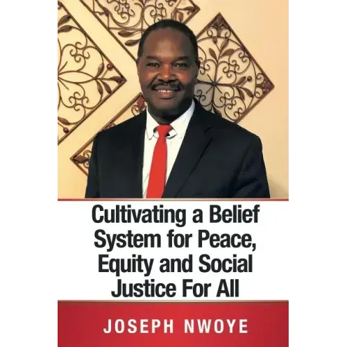 Cultivating a Belief System for Peace, Equity and Social Justice for All