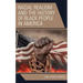 Racial Realism and the History of Black People in America