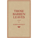 Those Barren Leaves