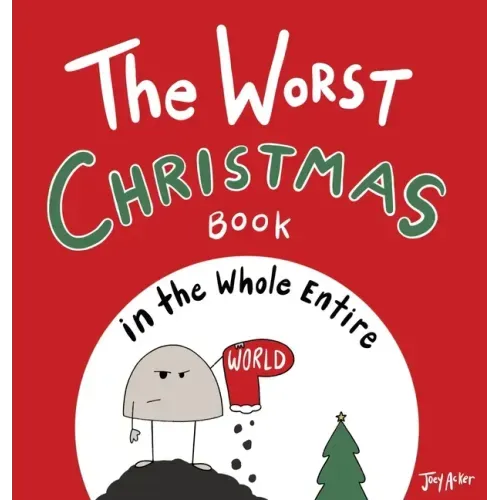 The Worst Christmas Book in the Whole Entire World