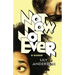 Not Now, Not Ever