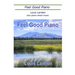 Feel Good Piano: Solo Piano Sheet Music Book