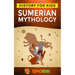 Sumerian Mythology: History for kids: A captivating guide to ancient Sumerian history, Sumerian myths of Sumerian Gods, Goddesses, and Monsters