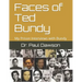Faces of Ted Bundy: My Prison Interviews with Bundy
