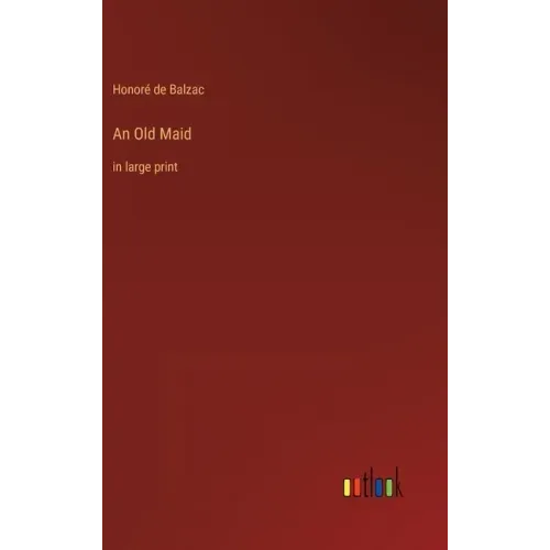 An Old Maid: in large print