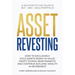 Asset Revesting: How to Exclusively Hold Assets Rising in Value, Profit During Bear Markets, and Continue Building Wealth in Retirement
