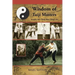Wisdom of Taiji Masters: Insights Into Cheng Man Ching's Art