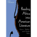 Reading Africa Into American Literature: Epics, Fables, and Gothic Tales