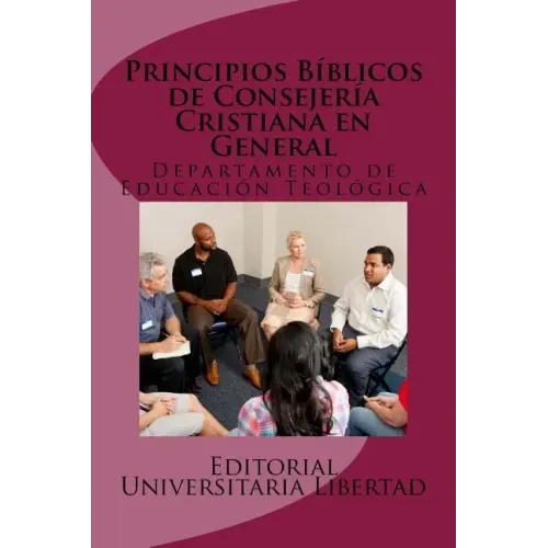Principios Biblicos de Consejeria Cristiana en General: Departamento de Educación Teológica