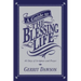 A Guide to the Blessing Life: 40 Days of Scripture and Prayer