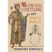 Medieval Costume and How to Make It
